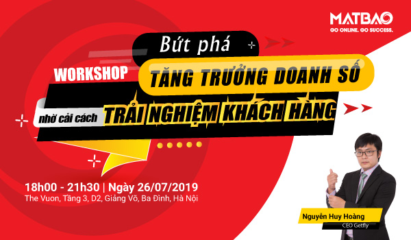 Workshop “Bứt phá tăng trưởng doanh số nhờ cải cách trải nghiệm khách hàng” 