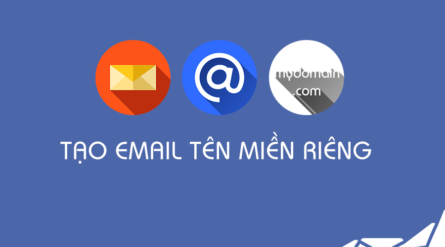 Tạo email tên miền riêng